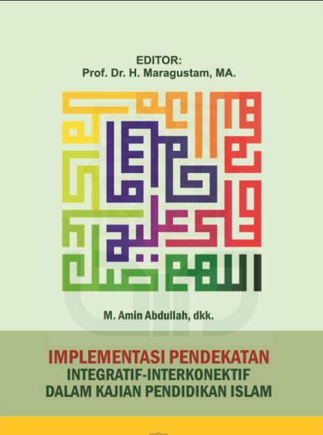 Implementasi Pendekatan Integratif-Interkonektiff dalam Kajian Pendidikan Islam